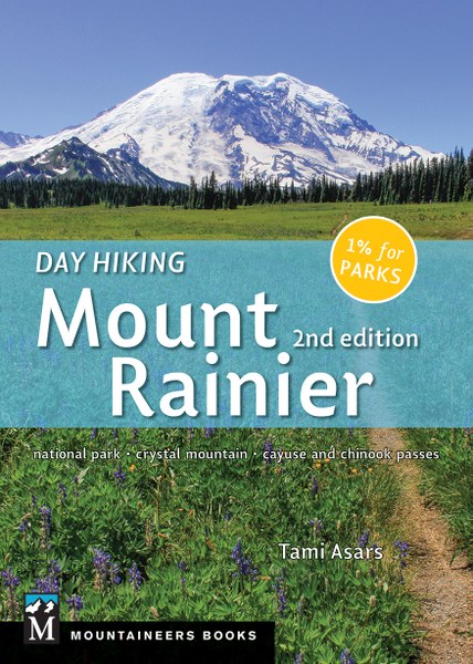 Day Hiking: Mount Rainier 2nd Edition