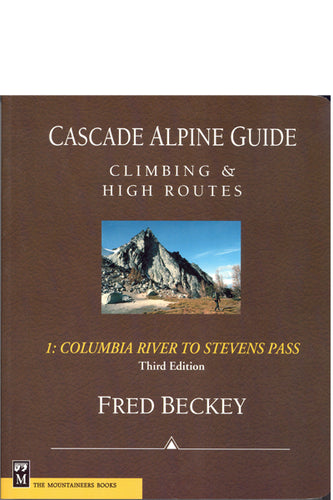 Cascade Alpine Guide 1: Columbia River to Stevens Pass