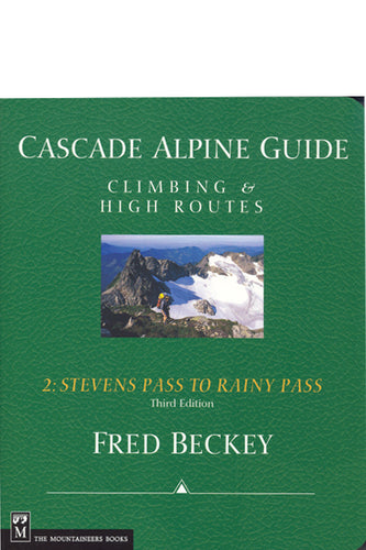 Cascade Alpine Guide 2: Stevens Pass to Rainy Pass