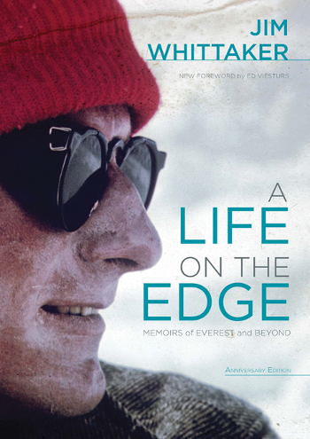 Jim Whittaker: A Life on the Edge - Anniversary Edition