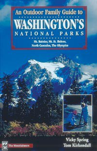 An Outdoor Family Guide to Washington's National Parks & Monuments